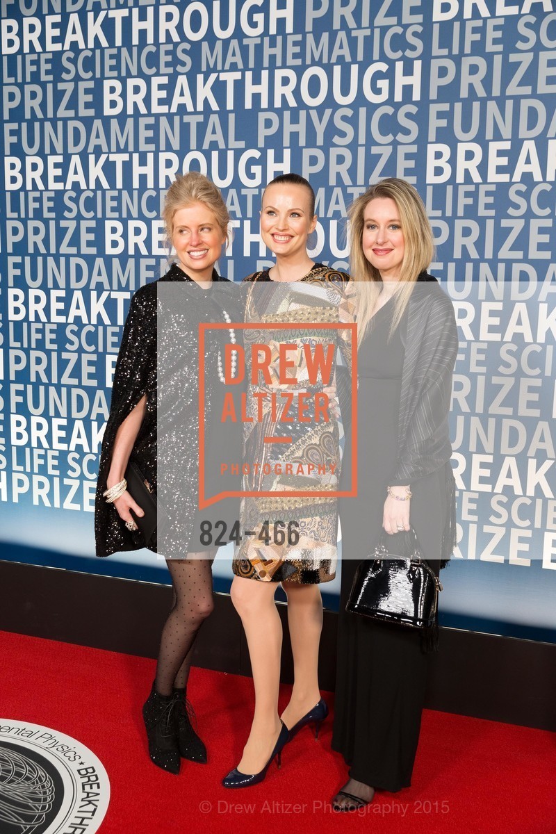 Laura Arrillaga-Andreessen, Julia Milner, Elizaberth Holmes, THE BREAKTHROUGH PRIZE Hosted By Seth MacFarlane, Ames Research Center. Naval Air Station, Moffett Field, November 8th, 2015