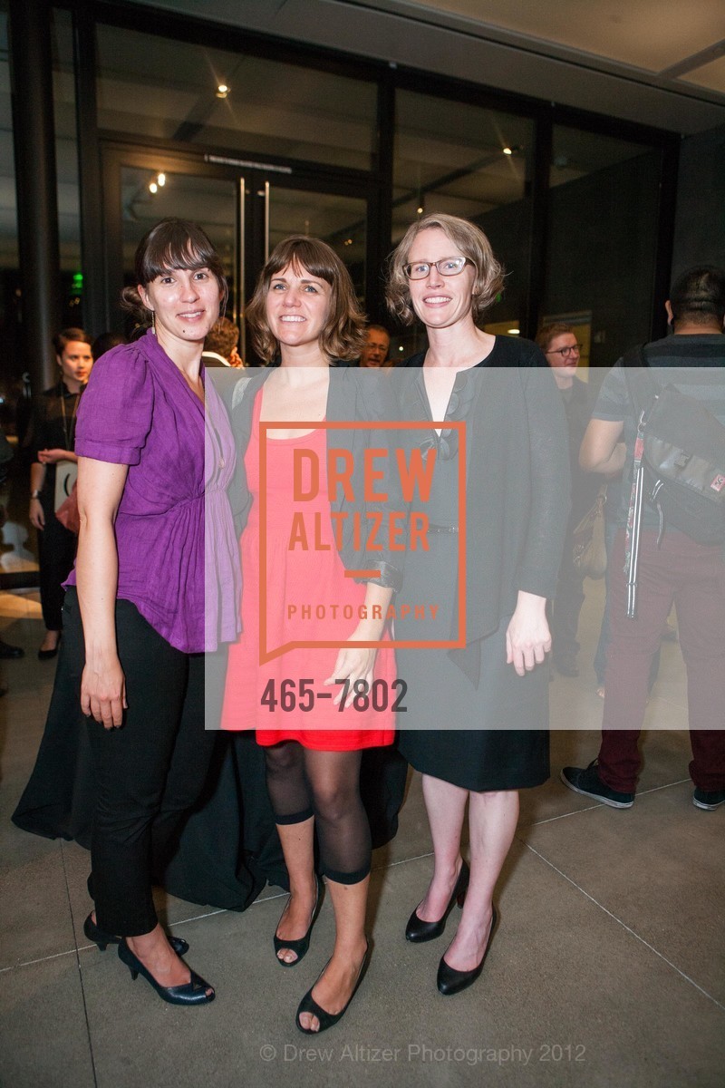 Jenny Gheith, Dena Beard, Caitlin Haskell, Six Lines of Flight Opening Reception at SFMOMA, SFMOMA. 151 Third Street, September 14th, 2012, Photo #465-7802 Jenny Gheith, Dena Beard, Caitlin Haskell, Photo #465-7802